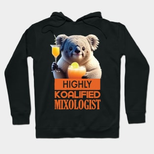 Just a Highly Koalified Mixologist Koala 5 Hoodie